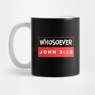 Whosoever | Christian Bible Verse John 3:16 Mug